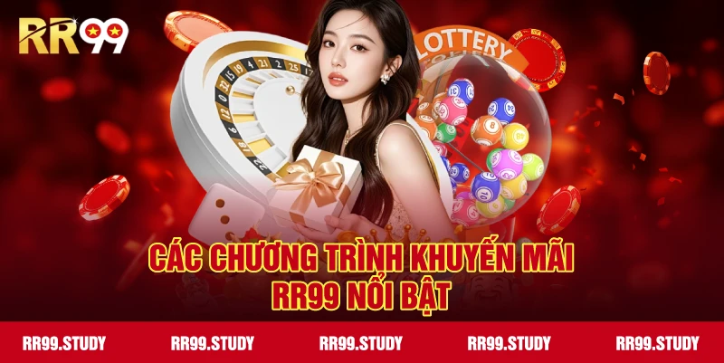 Chi tiết các chương trình khuyến mãi nổi bật tại RR99